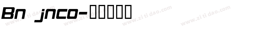 Bn jnco字体转换